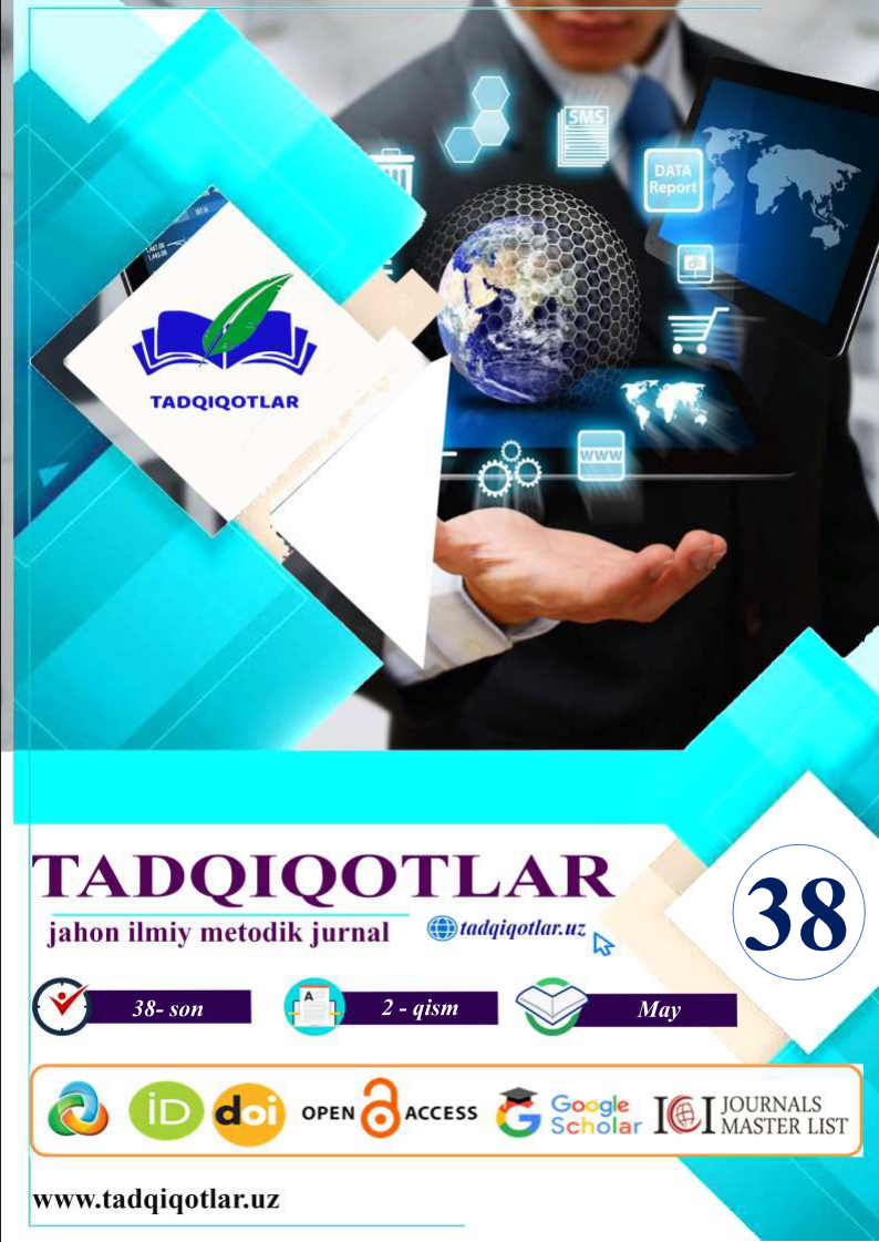 					View Vol. 38 No. 2 (2024): TADQIQOTLAR jahon ilmiy-metodik jurnali | 38-son | 2-qism
				